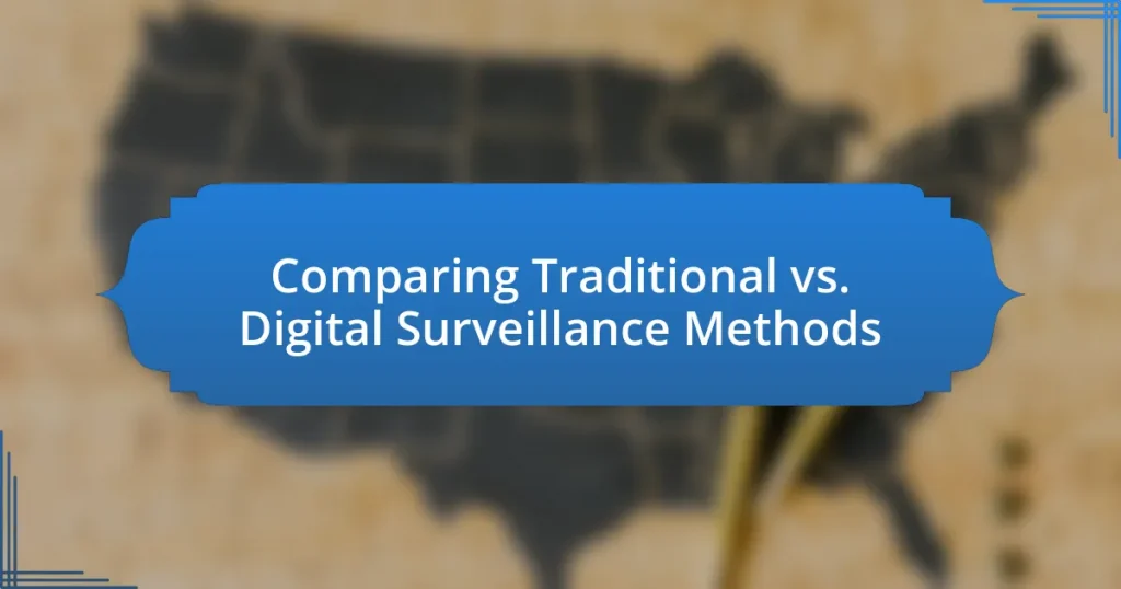 Comparing Traditional vs. Digital Surveillance Methods