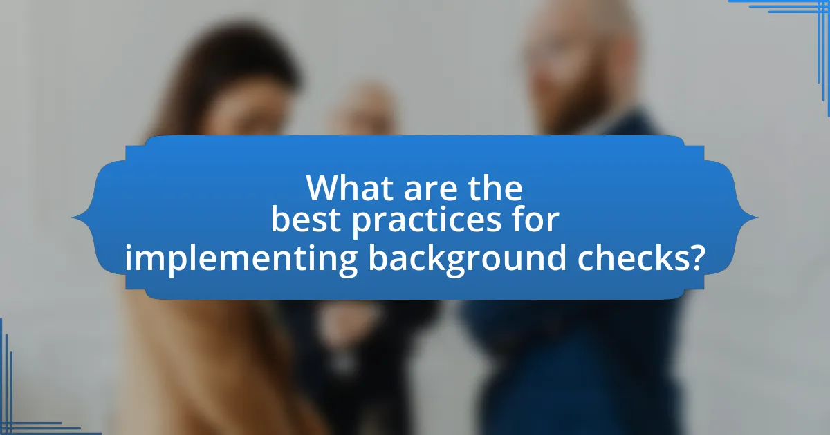 What are the best practices for implementing background checks?